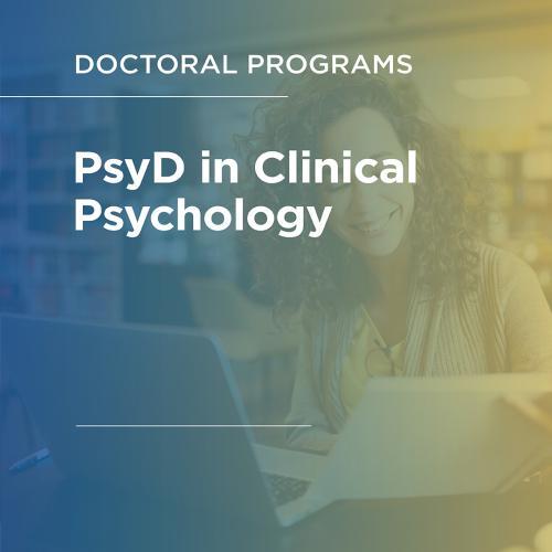 Doctoral Programs: PsyD in Clinical Psychology